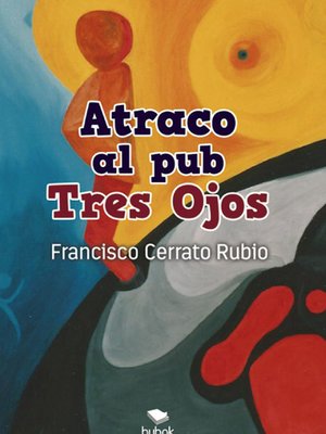 cover image of Atraco al Pub Tres Ojos